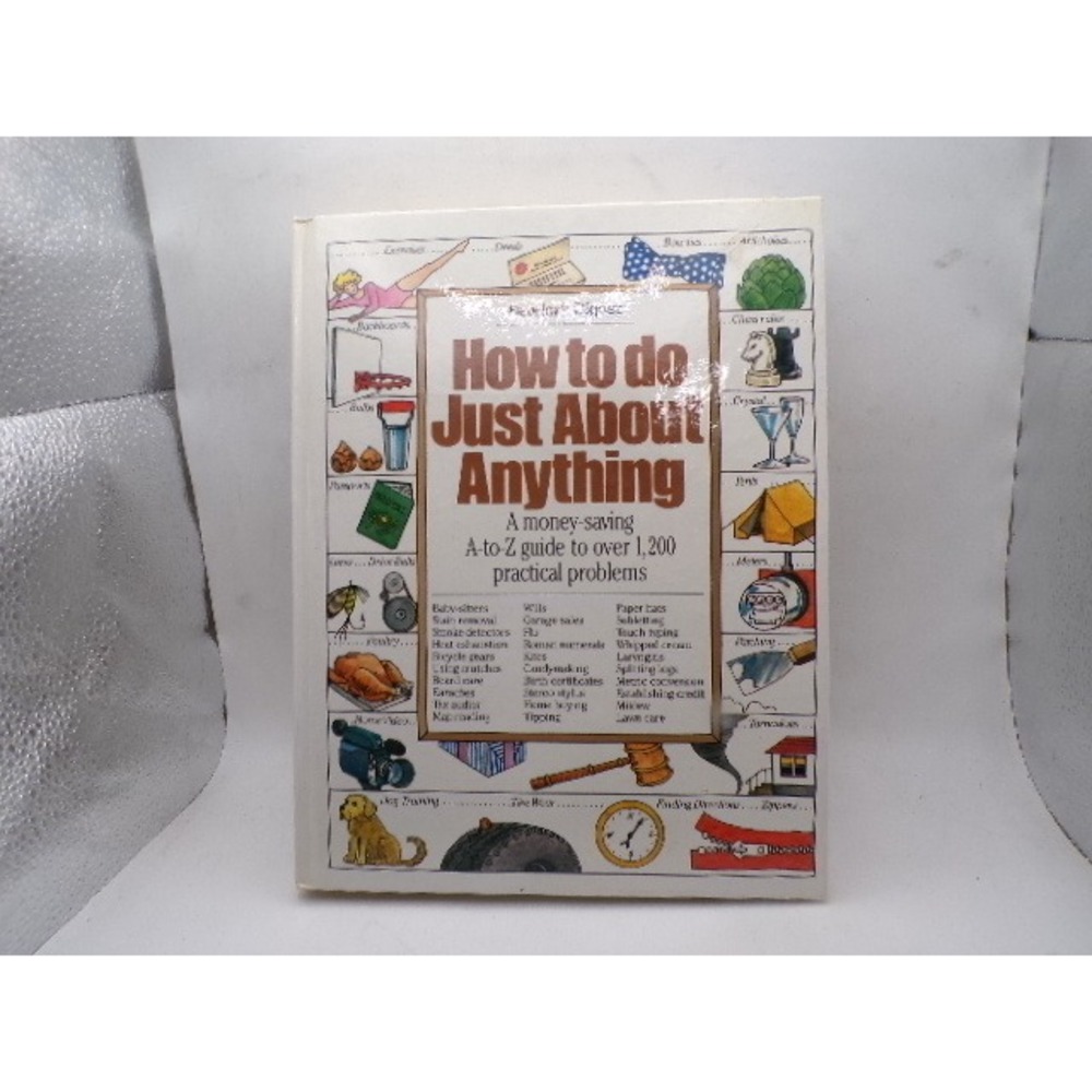 Readers Digest How to Do Just About Anything 1987 Hardcover DIY Guide 1200 Tips